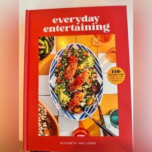 Everyday Entertaining
Recipes for Going All Out When You're Staying In